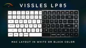 Vissles LP85 Mac Layout